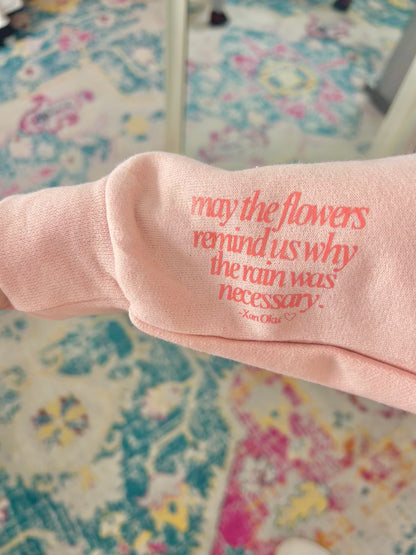 "May the Flowers Remind You" Blush Crewneck